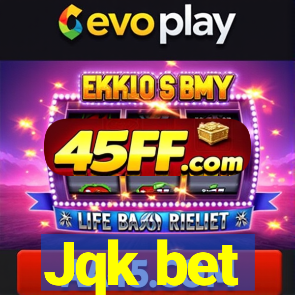 Jqk bet